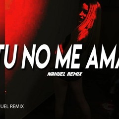 TU NO AMAS  ✘  NAHUEL REMIX  ✘  ANUEL  FT KAROL G  ✘ ARCANGEL (REMIX FIESTERO)