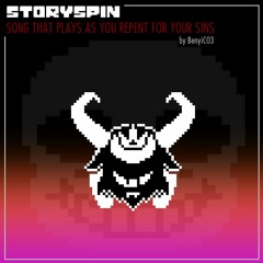 Storyspin - Song That Plays As You Repent For Your Sins (700 Followers Special)