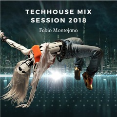 Live Techhouse Mix Session 2018 - Fabio Montejano