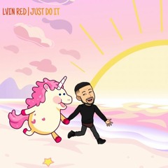 Lvin Red - Just Do It (Prod. by NLMGNM)
