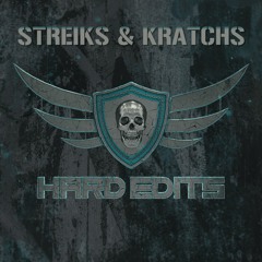 STREIKS & KRATCHS - Hard Edits Podcast (Episode 36)