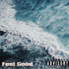 Devvy$lick X Feel Good (Freestyle)
