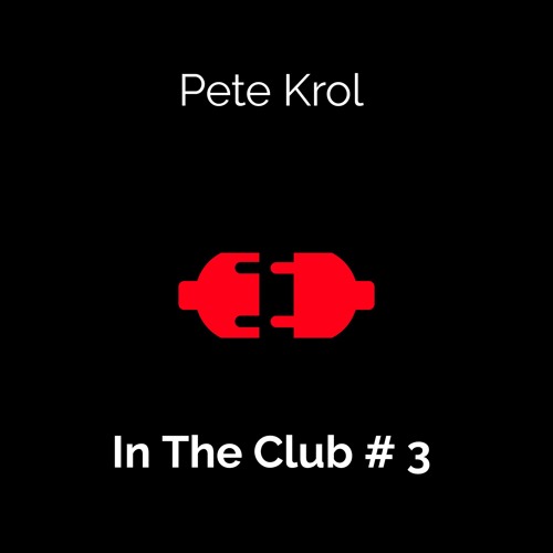 Pete Krol In The Club #3