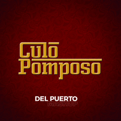 Culo Pomposo (DEL PUERTO) MASHUP - El Alfa, Pitbull, Yomel Ft Bulova