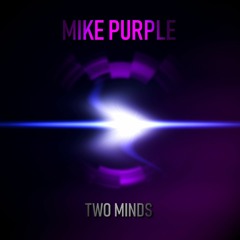 2. MIKE PURPLE - My Mind