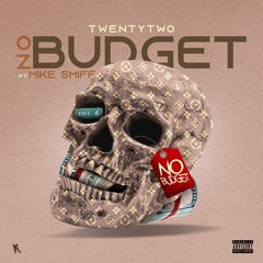 Twentytwo Houdini X Mike Smiff -Budget (Prod By. Itsthatboylevi & kadobeats)