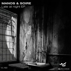VL163 - Manos & Soire - Late at night (Dj Queto Remix)