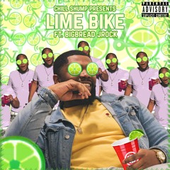 Chill Shump Ft. BigBread Jrock - Lime Bike