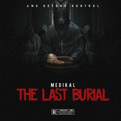 The Last Burial (Prod. by Chensee beatZ)