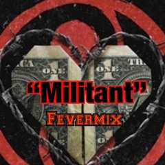 militant Fevermix by Hot Fever