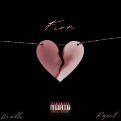 Mello -Fire (feat. R3ject)
