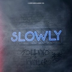 Solanno + Kweller - Slowly