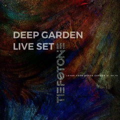 01.06.2019 Tiefstone @ -Deep Garden . DJ set
