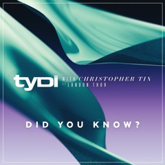 tyDi with Christopher Tin (Ft. London Thor) - Did You Know? Örneholm REMIX