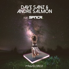Dave Sanz & Andre Salmon - Pyramid Forest [feat. SPNCR] (Original Mix)
