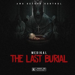 Medikal - The Last Burial (Strongman Diss) (Prod by Chensee beatZ)