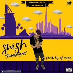 Swish (Spanish Remix) (Prod. By AJ Music)