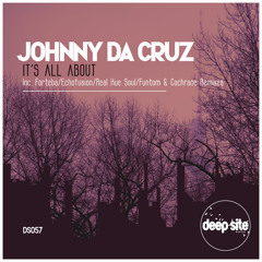 DS057 : Johnny Da Cruz - It's All About (Echofusion Deep Vibe Remix)