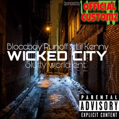 Wicked City Runoff Ft Lil Kenny