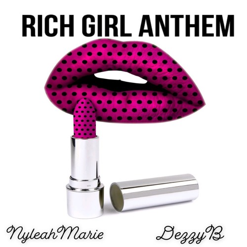 Rich Girl Anthem