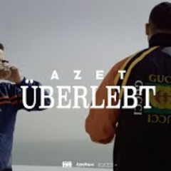 AZET - ÜBERLEBT (prod. by DJ A-Boom)