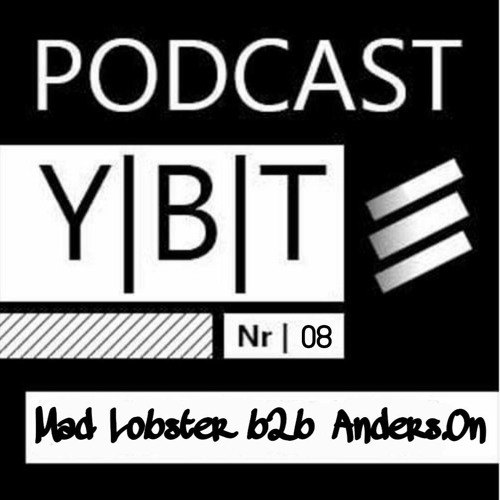 YBT Podcast Nr. 08 - Mad Lobster & Anders.On