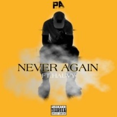 NEVER AGAIN - FT. HAUVY