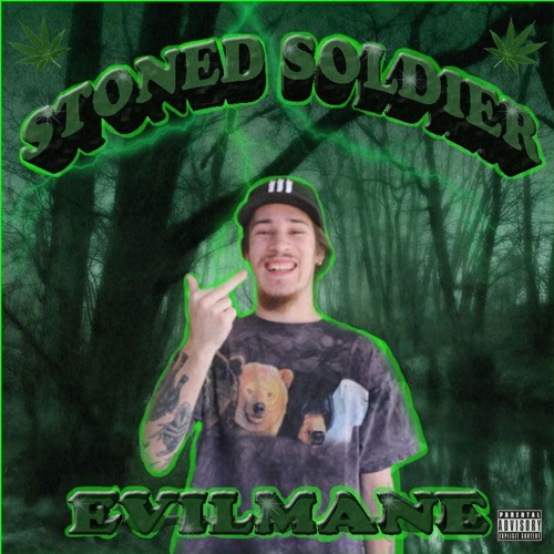EVILMANE - STONED SOLDIER
