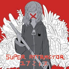 Super attractor