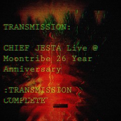 Chief Jesta - Live 1-2:30am @ Moontribe 26 Year Anniversary