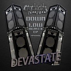 02. Devastate - Down Low (VIP Remix) CLIP