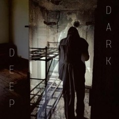 D E E P   D A R K