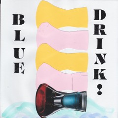 Blue Drink Episode 3