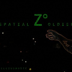 Spacial Z°oldier_-_ ZelciuS (Exclusive Unreleased Full Track)