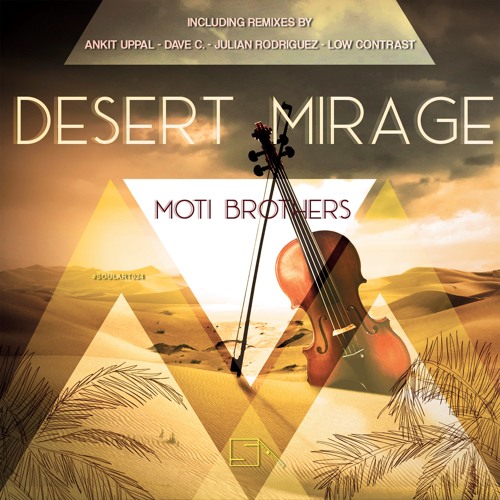 Moti Brothers - Desert Mirage (Low Contrast Remix)