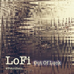 Out Of Luck - LoFi Remix