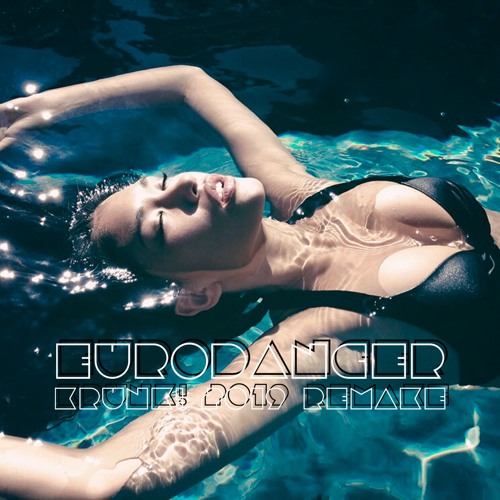 Eurodancer (Krunk! 2019 Remake)