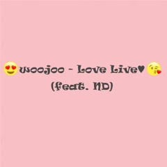 Love Live♥ (Feat. ND)
