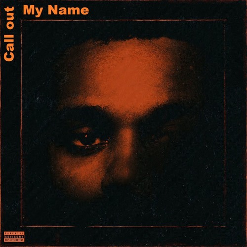 Stream The Weeknd - Call Out My Name (Onaya Remix) by Onaya | Listen online  for free on SoundCloud