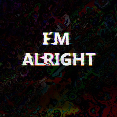 I´m Alright