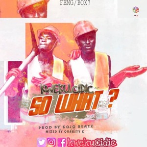 So What (Prod. by Kojo Beatz)