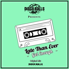 "Get Enough" (Original Mix)