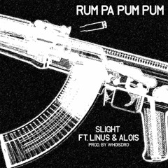 Rum Pa Pum Pum Ft. Linus & Alois (Prod. WhoIsDro)