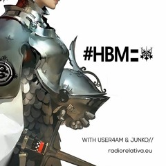 #HBM 02:: wth. user4am & Junko