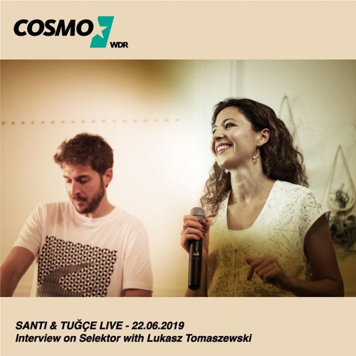 Santi & Tuğçe - Live Interview and Mixtape for Cosmo WDR