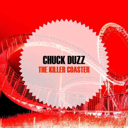 Chuck duzZ - The Killer Coaster