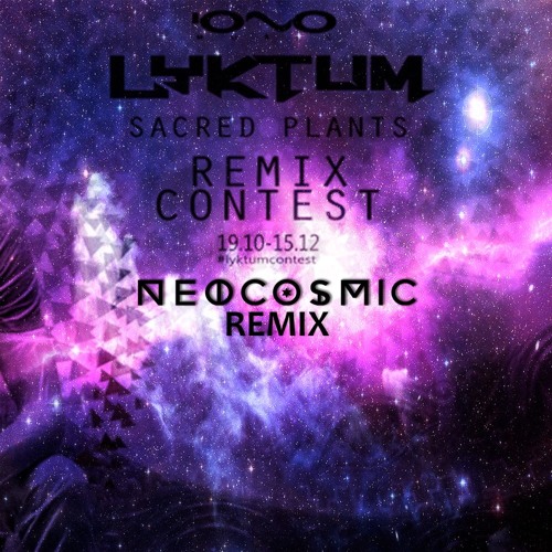 Lyktum - Sacred Plants (Neocosmic Remix) Preview