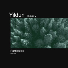 Yildun Theory - Particules (original mix) Out Now
