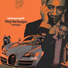 NoSleep Bugatti X FatBoi RayRay - Ballin With My Niggas (Produce By NoSleep Bugatti) (1)