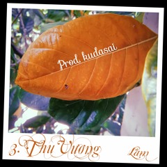 3. Thu Vương - Lam (Prod. kudasai)